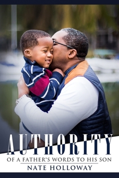 Paperback Authority of a Father's Words to His Son Book