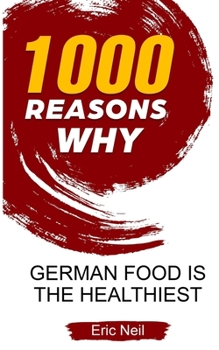 Paperback 1000 Reasons why German food is the healthiest Book