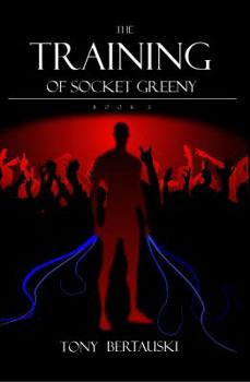 The Training of Socket Greeny (Socket Greeny #2) - Book #2 of the Socket Greeny