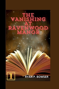 THE VANISHING AT RAVENWOOD MANOR