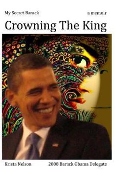 Paperback My Secret Barack: Crowning The King Book