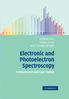 Paperback Electronic and Photoelectron Spectroscopy: Fundamentals and Case Studies Book