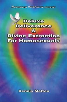 Paperback Deluxe Deliverance & Divine Extraction for Homosexuals Book