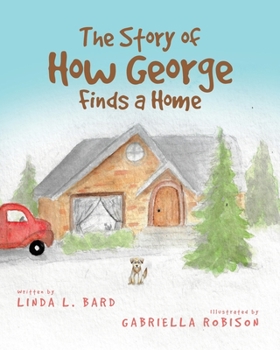 Paperback The Story of How George Finds a Home Book