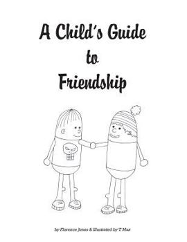 Paperback A Child's Guide to Friendship: Anti-Bullying Coloring Book