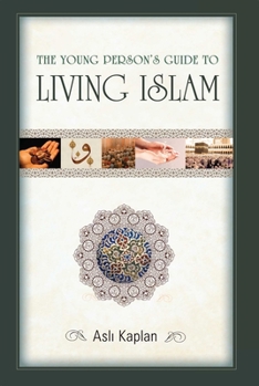 Paperback The Young Person's Guide to Living Islam Book