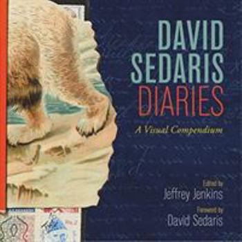 Hardcover David Sedaris Diaries: A Visual Compendium Book