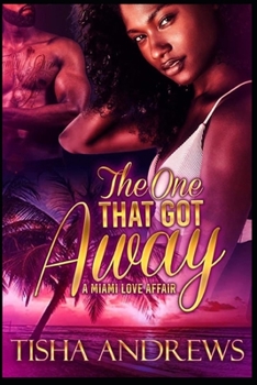 Paperback The One Who Got Away: A Miami Love Affair Book