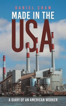 Made in the USA: A Diary of an American Worker