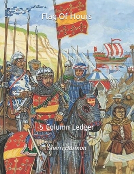 Paperback Flag Of Hours: 5 Column Ledger Book