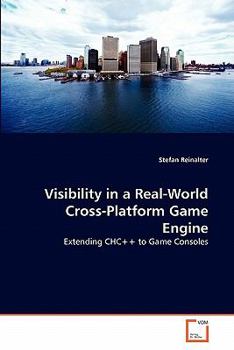 Paperback Visibility in a Real-World Cross-Platform Game Engine Book