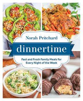 Paperback Dinnertime: Fast and Fresh Family Meals for Every Night of the Week Book