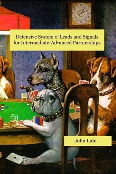 Paperback Defensive System of Leads and Signals For Intermediate-Advanced Partnerships Book