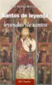 Santos de leyenda, leyendas de santos