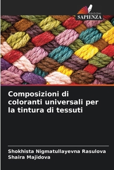 Paperback Composizioni di coloranti universali per la tintura di tessuti [Italian] Book