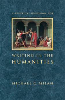 Paperback A Practical Handbook for Writing in the Humanities Book