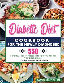 Paperback Diabetic Diet Cookbook for the Newly Diagnosed 2021 Book