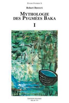 Paperback Mythologie Des Pygmees Baka I [French] Book