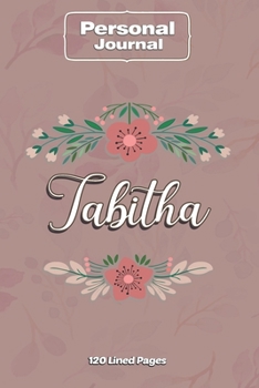 Tabitha  Notebook Journal Personal Diary Personalized Name 120 pages Lined (6x9 inches) (15x23cm)