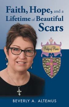 Paperback Faith, Hope, and a Lifetime of Beautiful Scars Book