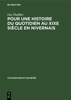 Hardcover Pour Une Histoire Du Quotidien Au XIXe Siècle En Nivernais [French] Book