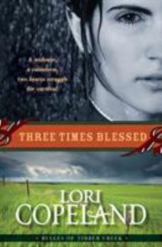 Paperback Three Times Blessed (Belles of Timber Creek, Book 2) Book
