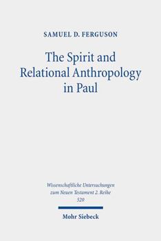 Paperback The Spirit and Relational Anthropology in Paul Book