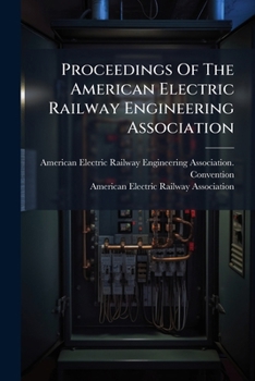Paperback Proceedings Of The American Electric Railway Engineering Association Book
