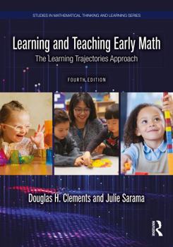 Paperback Learning and Teaching Early Math: The Learning Trajectories Approach Book