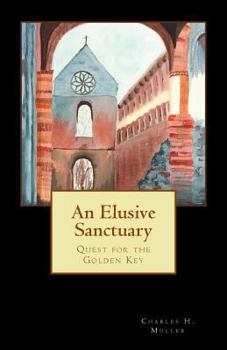 Paperback An Elusive Sanctuary: Quest for the Golden Key Book