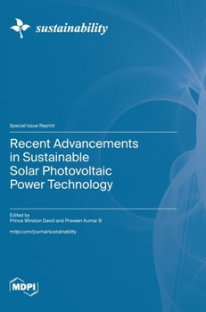 Hardcover Recent Advancements in Sustainable Solar Photovoltaic Power Technology Book