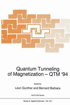 Quantum Tunneling of Magnetization Qtm 94