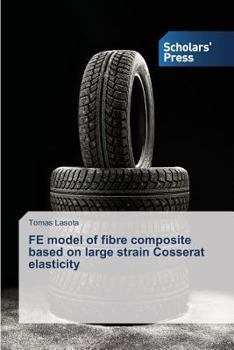 Paperback FE model of fibre composite based on large strain Cosserat elasticity Book