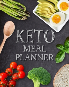 Keto Meal Planner: Daily Track and Plan Your Breakfast, Lunch, and Dinner - Weekly Grocery Shopping List Checklist Included - Keto Diet Cover Design (Daily Meal Planners)