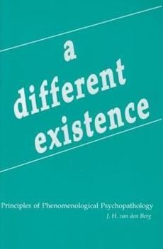 Paperback A Different Existence: Principles of Phenomenological Psychopathology Book