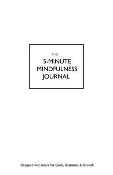 Paperback The 5 Minute Mindfulness Journal Book