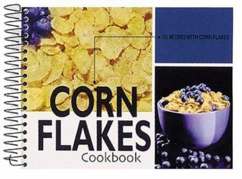 Hardcover Corn Flakes Cookbook: 101 Recipes with Corn Flakes Book