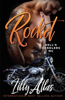 Rocket - Book #5 of the Hell's Handlers MC