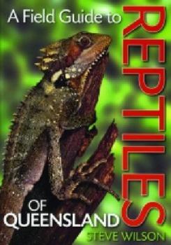 Paperback A Field Guide to Reptiles of Queensland Book