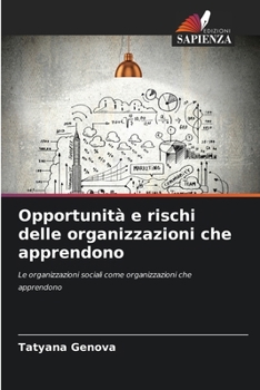 Paperback Opportunità e rischi delle organizzazioni che apprendono [Italian] Book