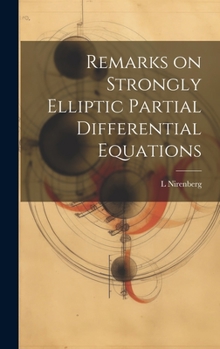 Hardcover Remarks on Strongly Elliptic Partial Differential Equations Book