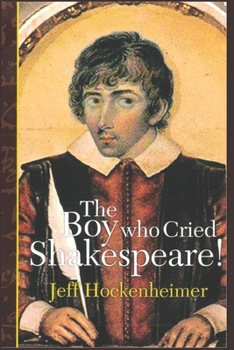 Paperback The Boy Who Cried Shakespeare! Book