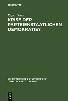 Hardcover Krise Der Parteienstaatlichen Demokratie?: "Grüne" Und "Alternative" Im Parlament. Vortrag, Gehalten VOR Der Berliner Juristischen Gesellschaft Am 20. [German] Book