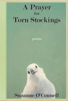 Paperback A Prayer for Torn Stockings Book