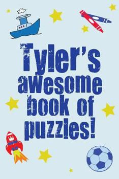 Paperback Tyler's Awesome Book Of Puzzles! Book