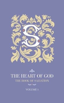 Paperback The Heart of God: Book of Salvation Book