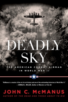 Paperback Deadly Sky: The American Combat Airman in World War II Book