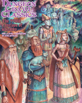 Dungeon Crawl Classics #88: The 998th Conclave of Wizards (DCC RPG Adventure)