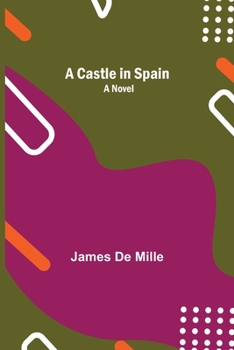 Paperback A Castle In Spain; A Novel Book