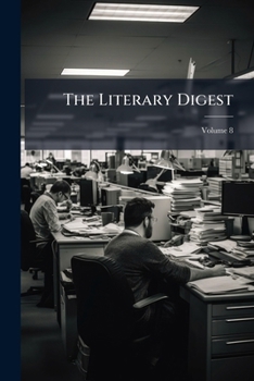 Paperback The Literary Digest; Volume 8 Book